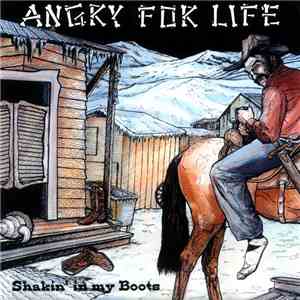 Angry For Life - Shakin' In My Boots
