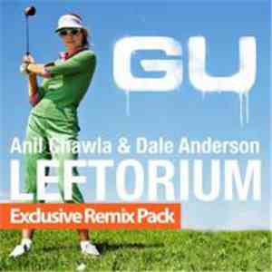 Anil Chawla & Dale Anderson - Leftorium (Exclusive Remix Package)