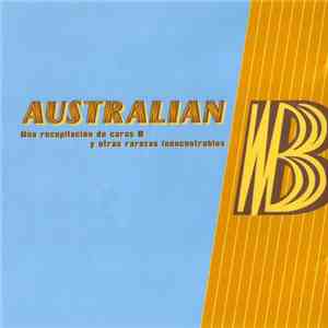 Australian Blonde - Australian B (Una Recopilación De Caras B Y Otras Rarez ...