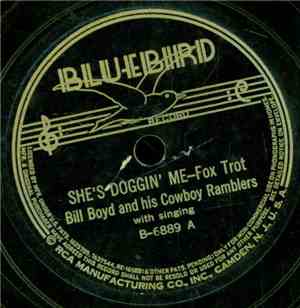 Bill Boyd And His Cowboy Ramblers - She's Doggin' Me / She's Killin' Me