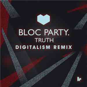 Bloc Party - Truth (Digitalism Remix)