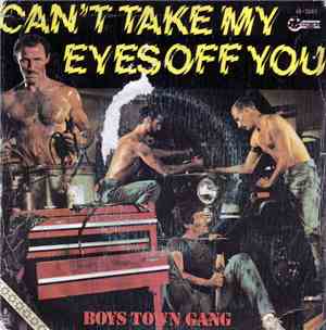 Boys Town Gang - Can't Take My Eyes Off You / Can't Take My Eyes Off You (R ...