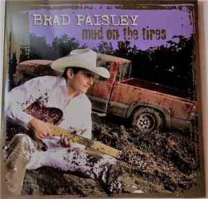 Brad Paisley - Mud On The Tires