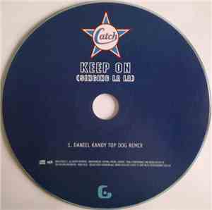 Catch - Keep On (Singing La La) (Daniel Kandy Top Dog Remix)