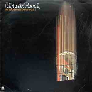 Chris de Burgh - Far Beyond These Castle Walls
