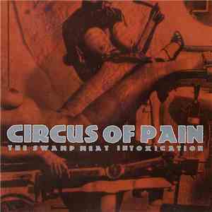 Circus Of Pain - The Swamp Meat Intoxication