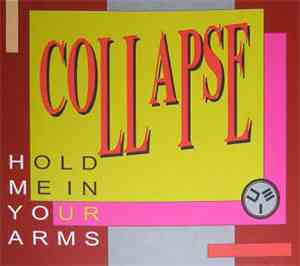 Collapse - Hold Me In Your Arms
