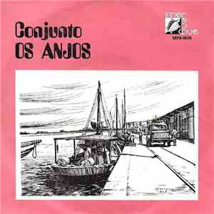 Conjunto Os Anjos - Choro Da Revolução / Avante Juventude