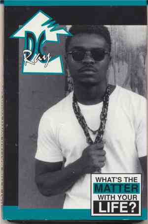 DC Ray - What's The Matter With Your Life?
