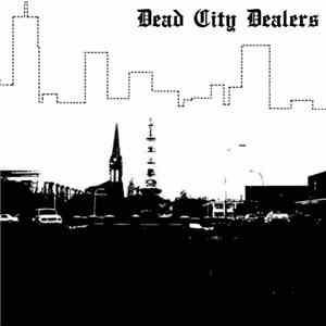 Dead City Dealers - Dead City Dealers