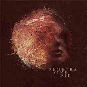 Demetra Sine Die - A Quiet Land Of Fear
