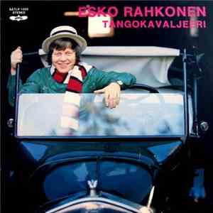 Esko Rahkonen - Tangokavaljeeri