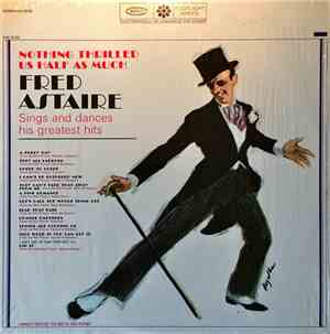 Fred Astaire - Nothing Thrilled Us Half As Much