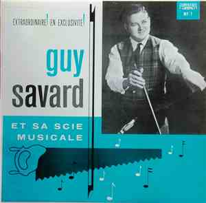 Guy Savard - Guy Savard Et Sa Scie Musicale