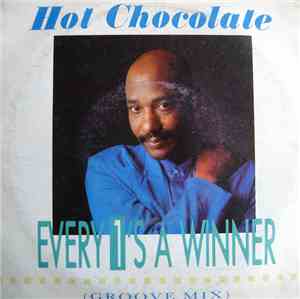 Hot Chocolate - Every 1's A Winner (Groove Mix)