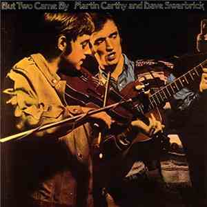 Martin Carthy And Dave Swarbrick - But Two Came By