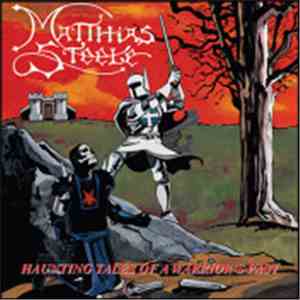 Matthias Steele - Haunting Tales Of A Warrior's Past