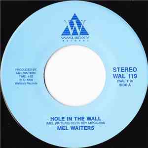 Mel Waiters - Hole In The Wall / If She Let You Get It