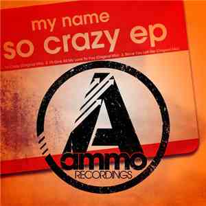 My NamE  - So Crazy EP