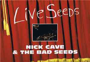 Nick Cave & The Bad Seeds - Live Seeds