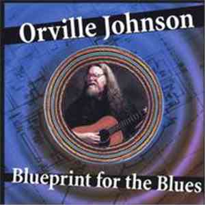 Orville Johnson - Blueprint For The Blues