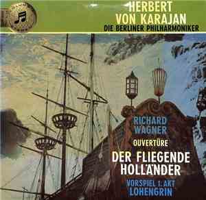 Richard Wagner, Herbert von Karajan, Berliner Philharmoniker - Ouvertüre 
