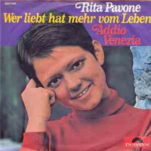 Rita Pavone - Wer Liebt Hat Mehr Vom Leben / Addio Venezia