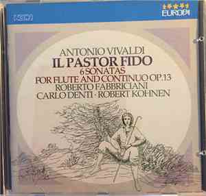 Roberto Fabbriciani, Carlo Denti, Robert Kohnen - Il Pastor Fido Op.13 - 6  ...