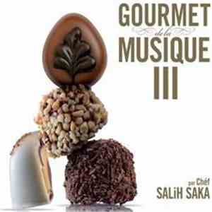 Salih Saka - Gourmet De La Musique III