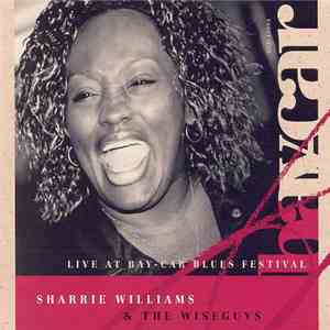 Sharrie Williams & The Wiseguys  - Live At Bay-Car Blues Festival