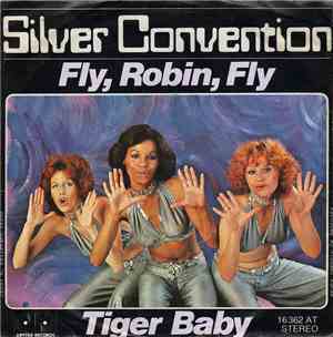 Silver Convention - Fly, Robin, Fly / Tiger Baby