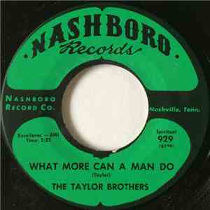 Taylor Brothers - What More Can A Man Do / I'll Return To The Lord