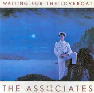 The Associates - Waiting For The Loveboat
