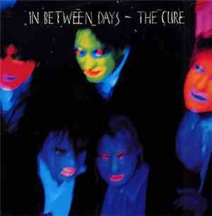 The Cure - In Between Days