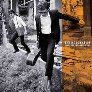 The Mojomatics - Songs For Faraway Lovers