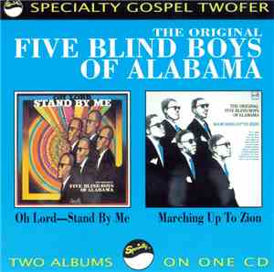 The Original Five Blind Boys Of Alabama - Oh Lord - Stand By Me / Marching  ...