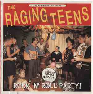 The Raging Teens - Rock 'n' Roll Dance Party!