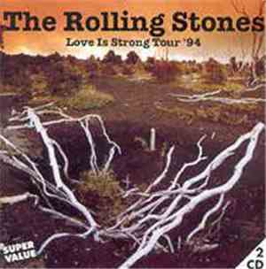 The Rolling Stones - Love Is Strong Tour 94