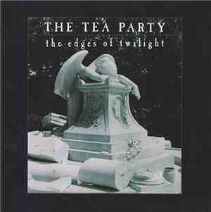 The Tea Party - The Edges Of Twilight