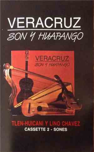 Tlen-Huicani  Y  Lino Chavez - Veracruz Son y Huapango