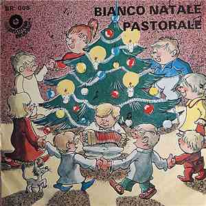 Unknown Artist - Bianco Natale / Pastorale