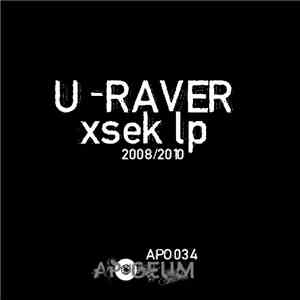 U-Raver - Xsek LP