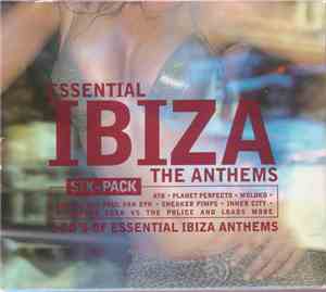 Various - Essential Ibiza The Anthems Six Pack