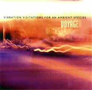 Various - Voyager - Vibration Visitations For An Ambient Species