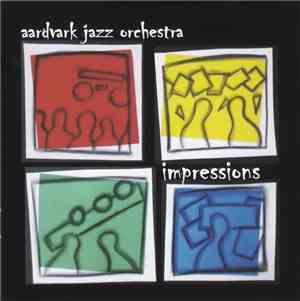 Aardvark Jazz Orchestra - Impressions