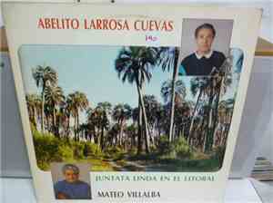 Abelito Larrosa Cuevas, Mateo Villalba - Juntata Linda En El Litoral