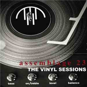 Assemblage 23 - The Vinyl Sessions