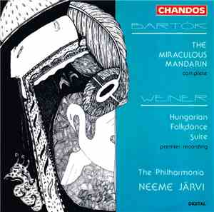 Bartók / Weiner - Philharmonia, The, Neeme Järvi - The Miraculous Mandarin  ...