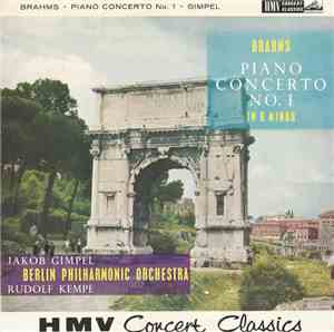 Brahms ; Jakob Gimpel, Berlin Philharmonic Orchestra, Rudolf Kempe - Piano  ...