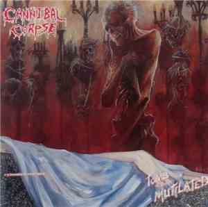 Cannibal Corpse - Tomb Of The Mutilated